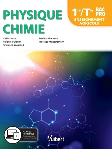 Physique Chimie 1re/Tle Bac pro Enseignement agricole  Edition 2019
