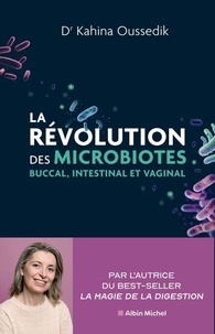 Téléchargements de livres gratuits sur Google La révolution des microbiotes - Buccal, intestinal et vaginal FB2 par Kahina Oussedik en francais