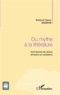 Kahiudi Claver Mabana - Du mythe à la littérature - Une lecture de textes africains et caribéens.