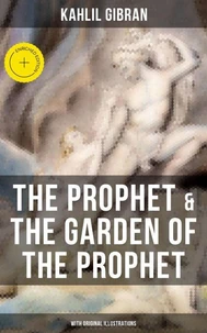 The Prophet &amp; The Garden of the Prophet (With Original Illustrations)