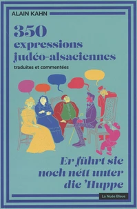 350 expressions judéo-alsaciennes traduites et commentées
