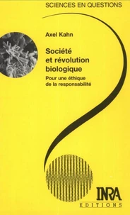 Societe Et Revolution Biologique. Pour Une Ethique De La Responsabilite