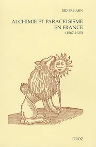 Alichimie et paracelsisme en France à la fin de la Renaissance (1567-1625)