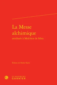 La Messe alchimique attribuée à Melchior de Sibiu