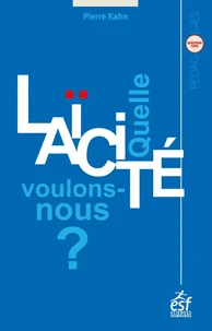 Quelle laïcité voulons nous ?