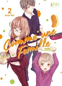 Kai Asou - Comme une famille Tome 2 : .