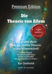 Kai Gebhold - Die Theorie von Allem - Ein uraltes Buch löst die größte Theorie in der Wissenschaft!.