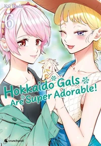 Hokkaido Gals Are Super Adorable! - Tome 06