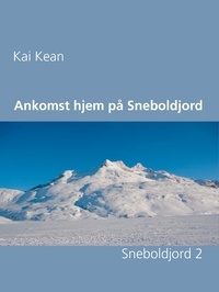 Kai Kean - Ankomst hjem på Sneboldjord - Sneboldjord 2.