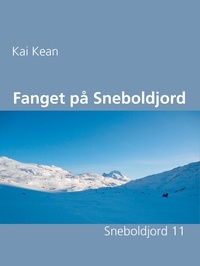 Kai Kean - Fanget på Sneboldjord - Sneboldjord 11.