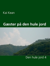 Kai Kean - Gæster på den hule jord - Den hule jord 4.