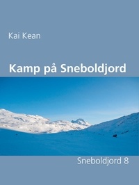 Kai Kean - Kamp på Sneboldjord - Sneboldjord 8.