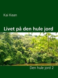 Kai Kean - Livet på den hule jord - Den hule jord 2.