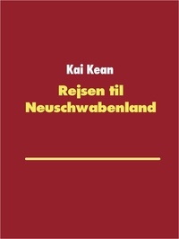 Kai Kean - Rejsen til Neuschwabenland - Ankomsten.