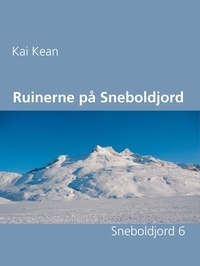 Kai Kean - Ruinerne på Sneboldjord - Sneboldjord 6.