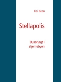 Kai Kean - Stellapolis - Dusørjagt i stjernebyen.