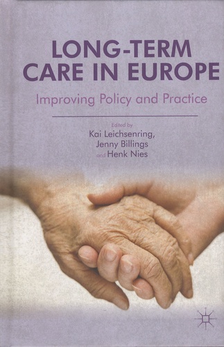Kai Leichsenring et Jenny Billings - Long-Term Care in Europe - Improving Policy and Practice.