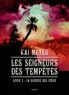 Kai Meyer - Les Seigneurs des tempêtes Tome 2 : La guerre des voeux.
