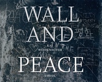 Epub gratuit anglais Wall and Peace 9783958295711 par Kai Wiedenhofer (French Edition) PDB ePub