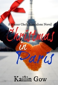  Kailin Gow - Christmas in Paris - Master Chefs Series, #4.