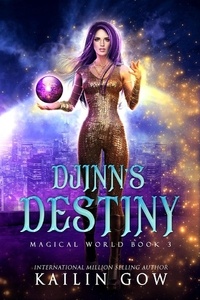  Kailin Gow - Djinn's Destiny: A Why Choose YA/New Adult Fantasy Romance.