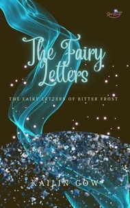  Kailin Gow - Fairy Letters - Bitter Frost Series.