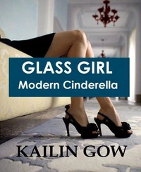 Glass Girl:  Modern Cinderella