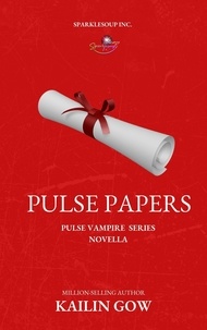  Kailin Gow - Pulse Papers - Pulse Vampire Series.