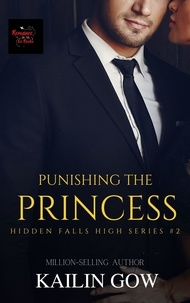  Kailin Gow - Punishing the Princess - Hidden Falls High Series, #2.