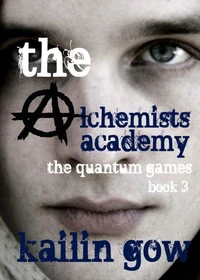 The Alchemist Academy Book 3: The Quantum Games