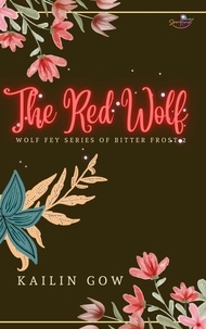  Kailin Gow - The Red Wolf - Bitter Frost Series.