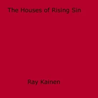 The Houses of Rising Sin