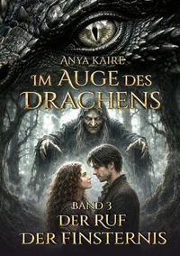 Im Auge des Drachens: Der Ruf der Finsternis