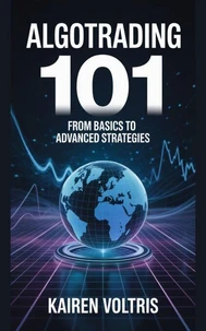 AlgoTrading 101: From Basics to Advanced Strategies