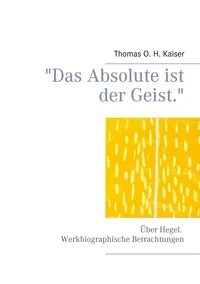 "Das Absolute ist der Geist."