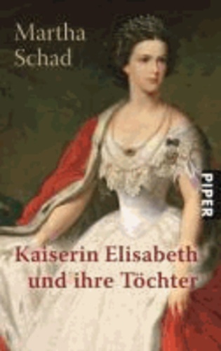 Kaiserin Elisabeth und ihre Töchter.