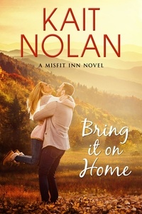  Kait Nolan - Bring it On Home - The Misfit Inn, #4.