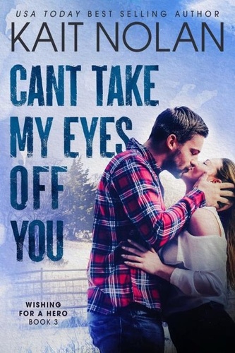  Kait Nolan - Can't Take My Eyes Off You - Wishing For A Hero, #3.