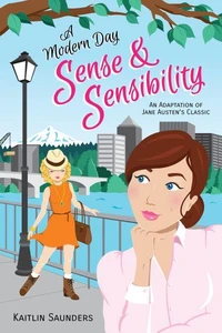 A Modern Day Sense and Sensibility