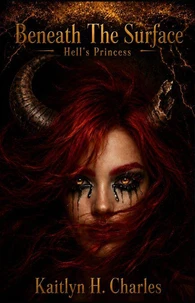 Beneath The Surface: Hell's Princess
