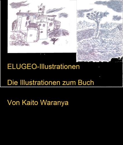 ELUGEO-Illustrationen. Die Illustrationen zum Buch