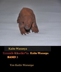 Kaito Waranya - Kaito Waranya 3 - Keramik-Künstler*in Kaito Waranya.