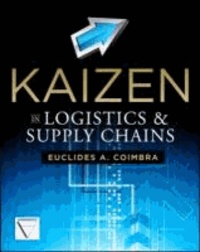 Kaizen in Logistics and Supply Chains.