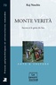 Kaj Noschis - Monte Verità - Ascona et le génie du lieu.