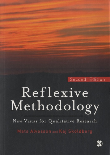 Kaj Sköldberg - Reflexive Methodology - New Vistas for Qualitative Research.