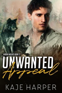 Unwanted Appeal - Hidden Wolves 3