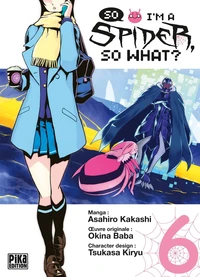 So I'm a Spider, So What ? Tome 6