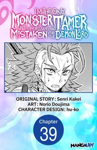 I’m the Only Monster Tamer in the World and Was Mistaken for the Demon Lord #039