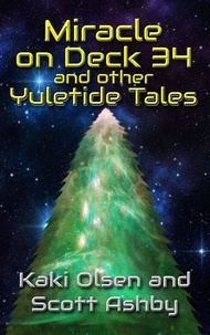  Kaki Olsen et  Scott Ashby - Miracle on Deck 34 and other Yuletide Tales.