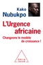 Kako Nubukpo - L'urgence africaine - Changeons le modèle de croissance !.